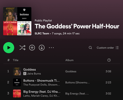 The Goddess' Power Half-Hour Playlist